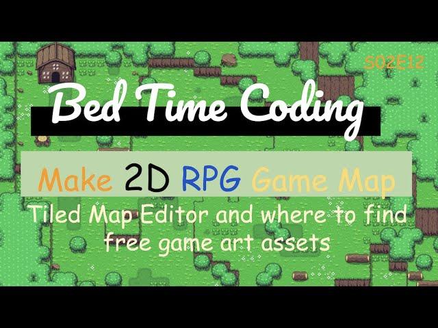 Free Tiled Map Editor and Game Art Assets - Bed Time Coding | S02E12