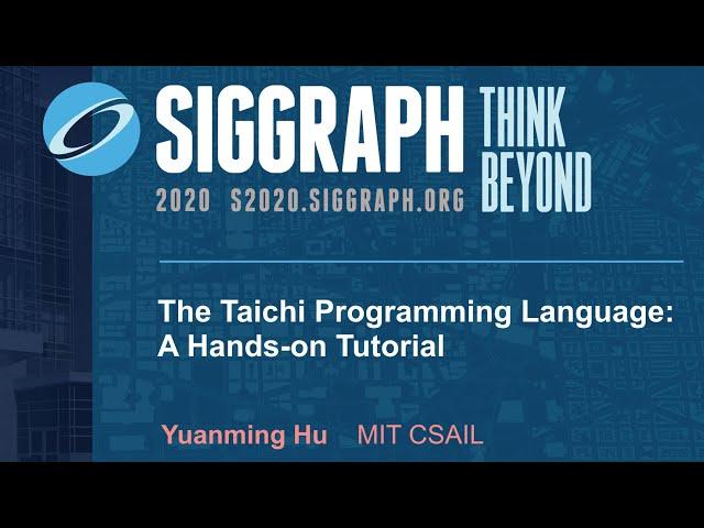 [SIGGRAPH 2020 Courses] The Taichi Programming Language