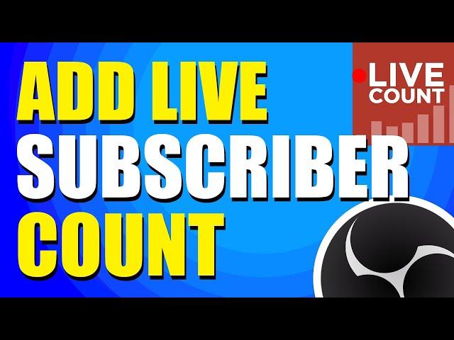 How To Add Live Subscriber Count On OBS (Quick & Easy)