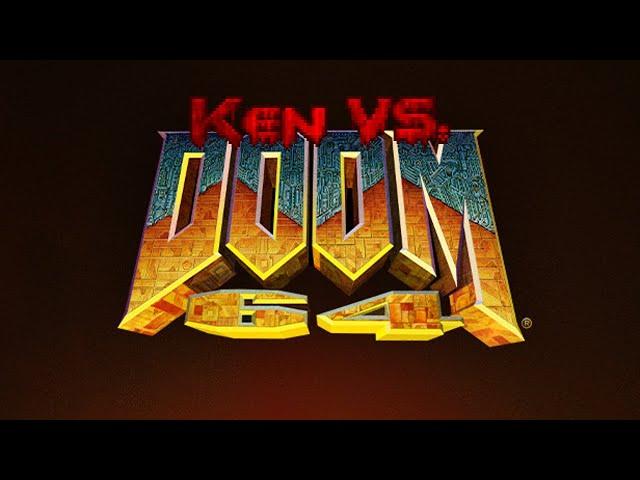 Ken Vs Doom: Doom 64 [Episode 1: Strafe Jumping Hell]