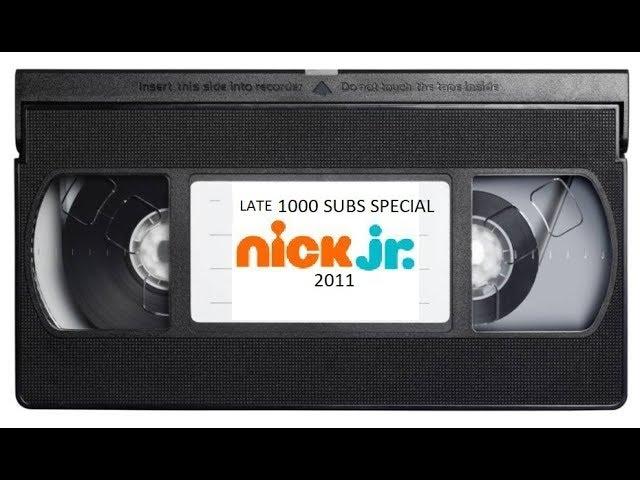 VERY LATE 1000 SUBSCRIBERS SPECIAL Nick Jr 2011 Tapes Update