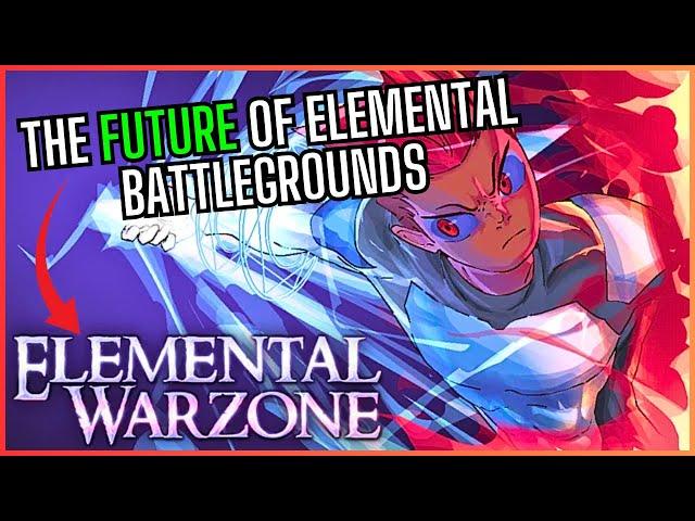 The NEW ELEMENTAL BATTLEGROUNDS | Elemental Warzone