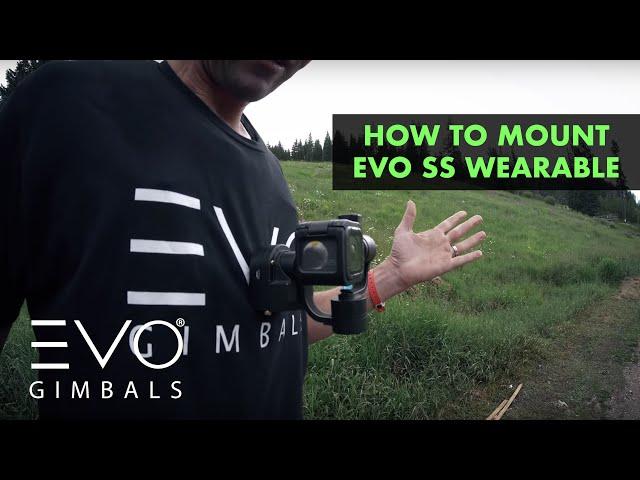 The Best Way to Mount the EVO SS  Wearable Gimbal | EVO Gimbals SS Action Camera Stabilizer