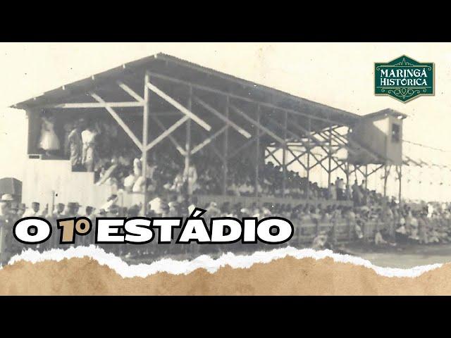 O primeiro estádio de Maringá?