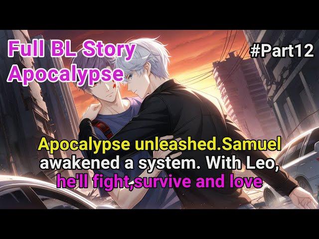 #12 Apocalypse unleashed. Samuel awakened a system.With Leo, he’ll fight and love #BL #Yaoi