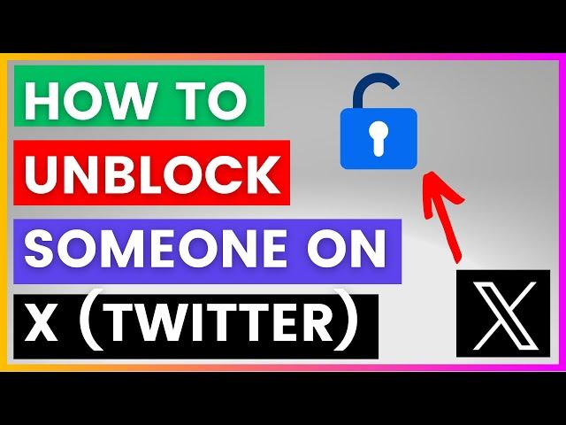 How To Unblock Someone On Twitter / X? [in 2024]