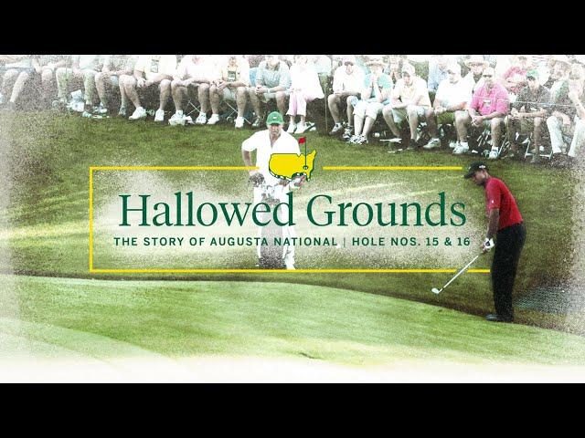 Hole Nos. 15 and 16 | Hallowed Grounds: The Story of Augusta National