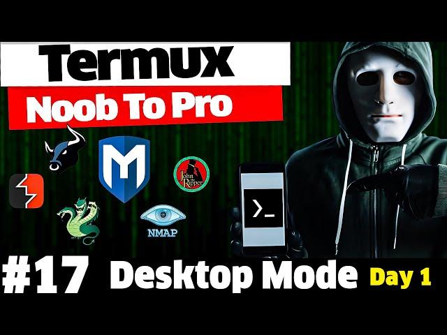 Termux Full Course = Termux Desktop Mode [ Day 1 ]