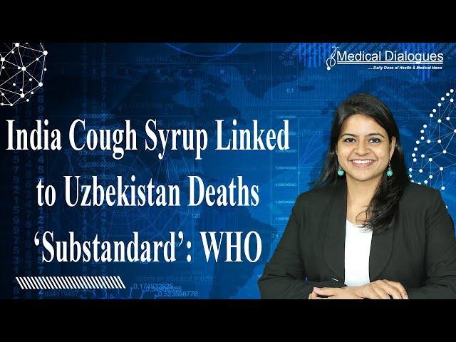 India cough syrup linked to Uzbekistan deaths ‘substandard’: WHO