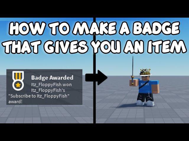 HOW TO MAKE A BADGE THAT GIVES YOU AN ITEM | Roblox Studio Tutorial