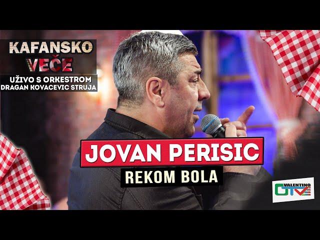 JOVAN PERISIC - REKOM BOLA | UZIVO (ORK.DRAGAN KOVACEVIC STRUJA) 2022 | OTV VALENTINO