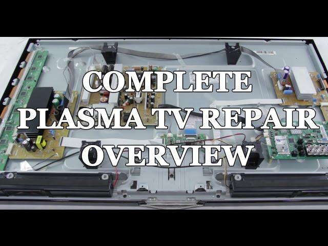 Plasma TV Repair Tutorial - Common Symptoms & Solutions - How to Fix Plasma TVs