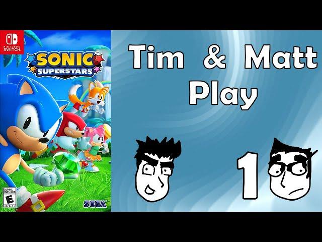 Tim & Matt Play Sonic Superstars: Part 1