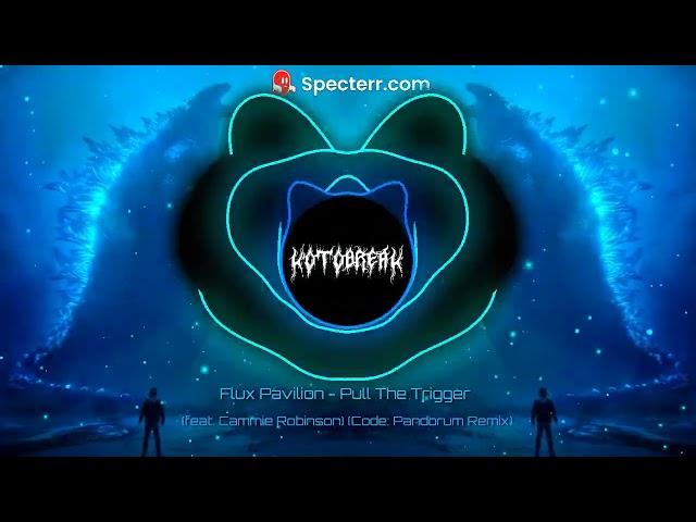 Flux Pavilion - Pull The Trigger (Feat. Cammie Robinson) (Code: pandorum Remix) [DEATHSTEP]