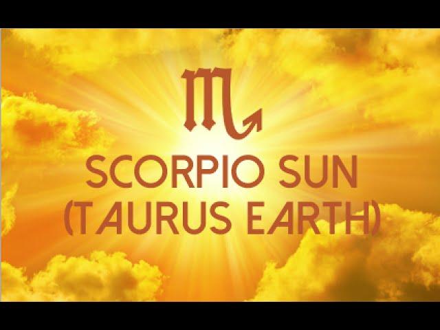 Sun in Scorpio, Sun in 8th House, Earth in Taurus, Earth in 2nd House