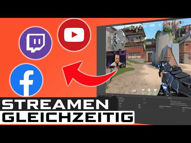 JETZT auf MEHREREN Plattformen gleichzeitig STREAMEN: Twitch YouTube Facebook mit Restream.io