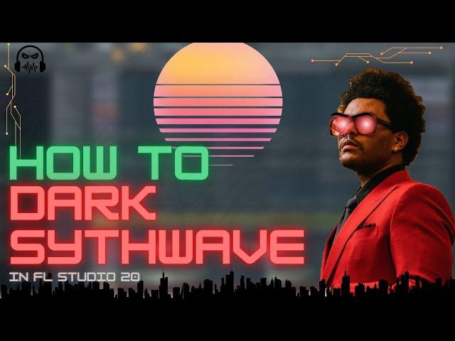 How To Make Dark Sythwave in FL Studio 20