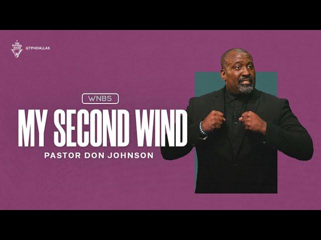 My Second Wind - Pastor Don Johnson