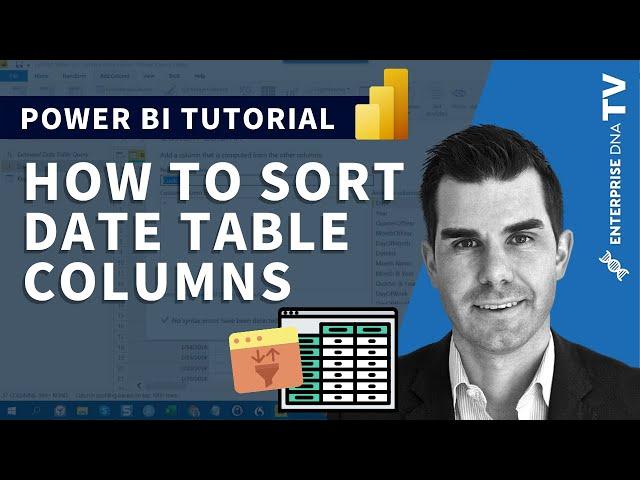 Sorting Date Table Columns In Power BI