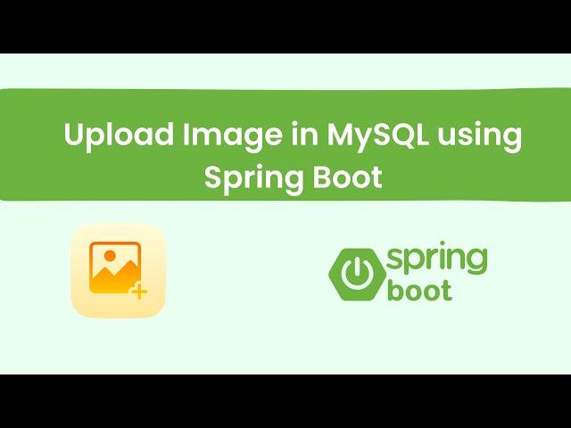 How to Upload Images and View in Spring Boot and MySQL | Spring Boot Image upload