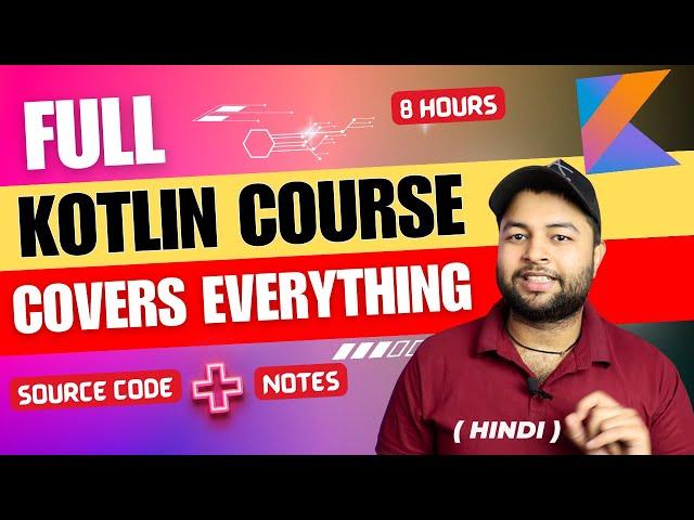 Full Kotlin Course | Complete Kotlin Course in one video | Master Kotlin in one video