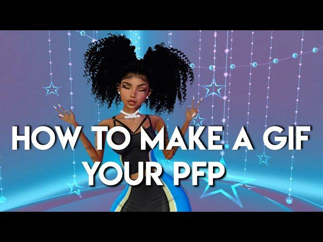 How To Make A GIF Your Profile Picture‍️|| IMVU