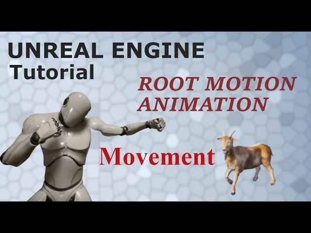 Unreal Engine / Root Motion Movement