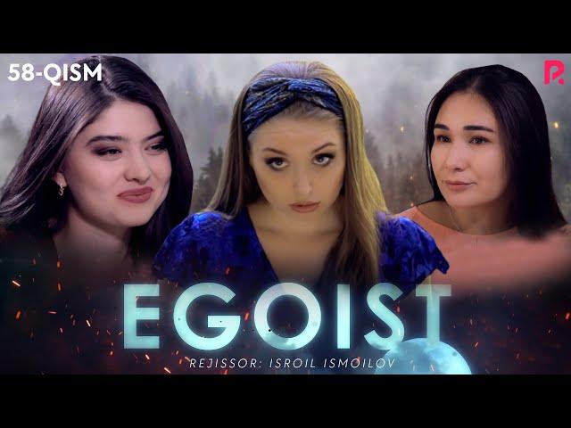 Egoist (milliy serial) | Эгоист (миллий сериал) 58-qism