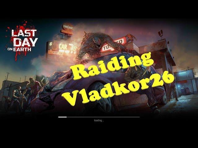 Last Day on Earth - Raiding Vladkor26