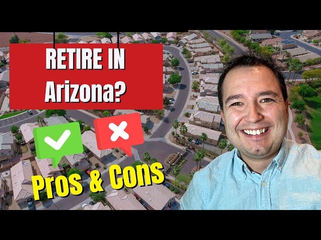 Thinking of Retiring in Arizona? Watch This First! 