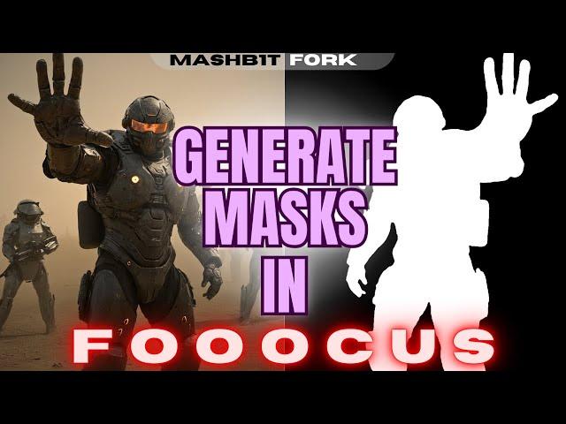 Generate Masks In Fooocus With Mashb1t’s Fork | (Stable Diffusion)