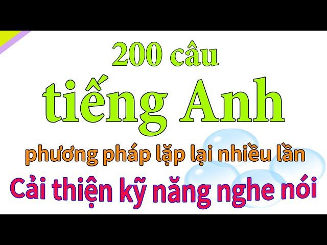 Nghe và Nói theo - Những câu tiếng Anh gần gũi trong đời sống hàng ngày