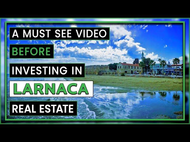 Discover Larnaca Real Estate | Where and Why to Invest in Larnaca?