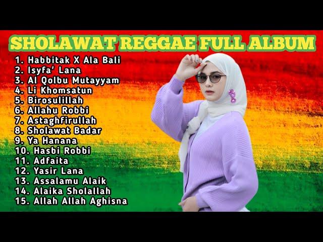 FULL ALBUM SHOLAWAT PILIHAN TERBAIK VERSI REGGAE !!! SHOLAWAT MERDU PENGANTAR TIDUR TERBAIK