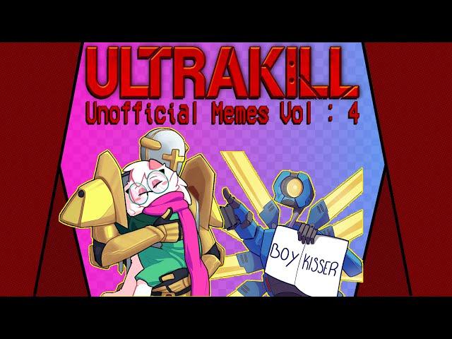 *Officially* UNOFFICIAL ULTRAKILL Memes | Volume 4 | (Loud Noise warning)