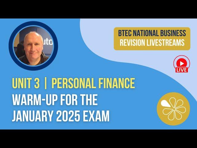 Personal Finance Exam Warmup for Jan 2025 | BTEC National Business Unit 3