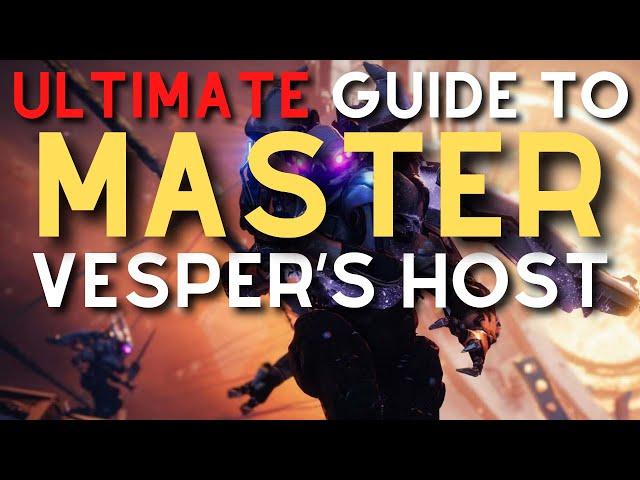 ULTIMATE Guide to MASTER Vesper's Host | Master Vesper's Host Guide