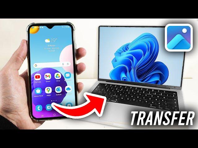 How To Transfer Photos From Android To PC & Laptop - Full Guide