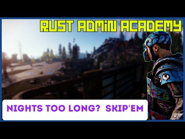 Rust Umod Time of Day and Skip Night Vote Plugins Tutorial Explained