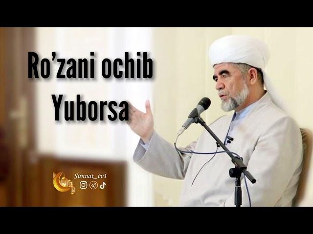 Ro’zani ochib yuborsa |   Шайх Муҳаммад Содиқ раҳимаҳуллоҳ