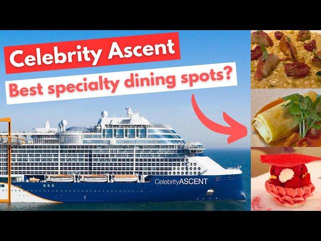 Which specialty restaurants should you choose? | Celebrity Ascent Specialty Dining