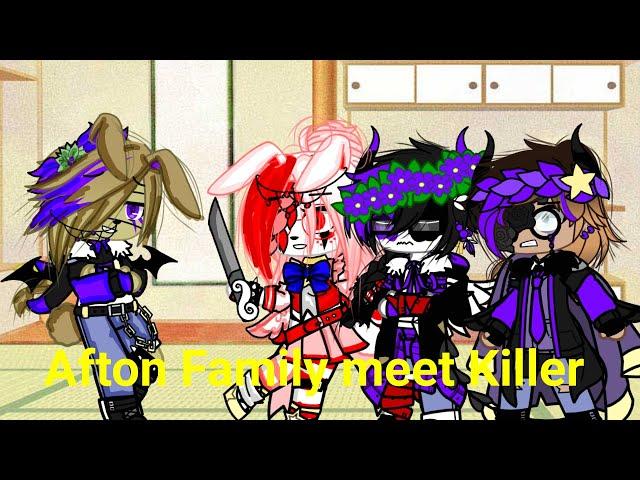 ~|Afton family meet Killer|~ Ft.Vanny