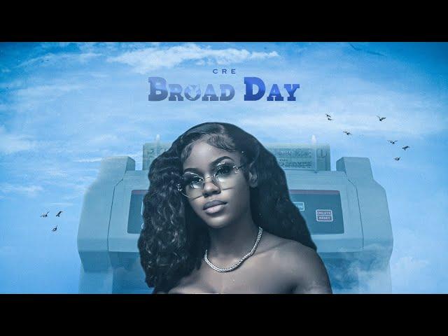 Cre BROAD DAY (official audio)