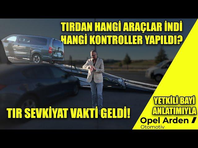 EKİM SONU TIR SEVKİYATI! TIRDAN İNEN ARAÇLAR VE YAPILAN KONTROLLER! #opel #araba #indirim #araç #ötv