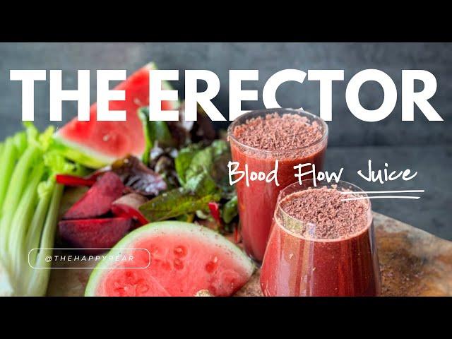 THE ERECTOR | Natural Viagra Blood Flow Juice