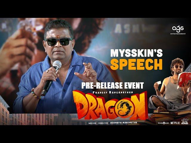 Mysskin Speech at Dragon Pre Release Event | Pradeep Ranganathan | Ashwath Marimuthu | AGS