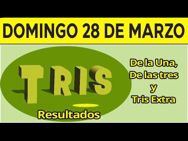 Resultados del sorteo Tris de la Una, las Tres y Extra del Domingo 28 de Marzo de 2021