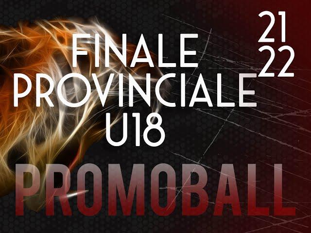 Finale Provinciale U18 2021/22