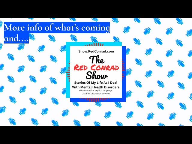 The Red Conrad Show - More info of what's coming and.... - 38