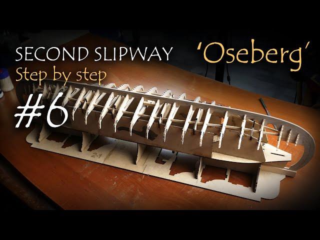 Viking ship ‘Oseberg’ - version 3  Step by Step #6. Second Slipway